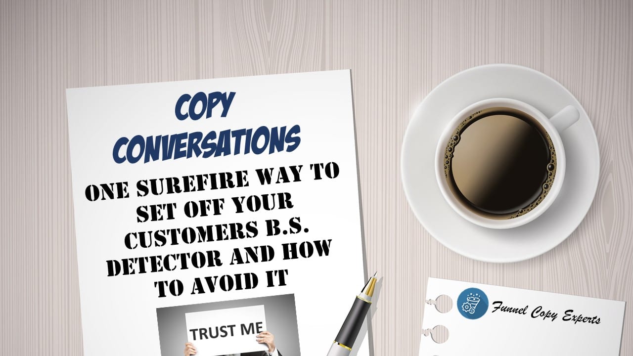 One Surefire Way To Set Off Your Customers B.S. Detector AND How To ...